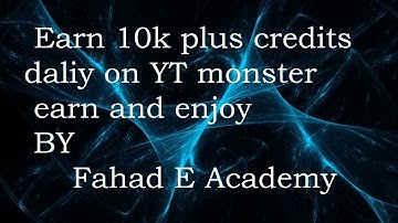 How to earn 10k plus credits on Ytmonster (Tutorial) 2017
