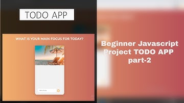 Beginner Javascript Project TODO App in Bangla Part-2 (CSS)
