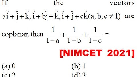 If the vectors \[a\hat i + \hat j + \hat k,\hat i + b\hat j + \hat k,\hat i + \hat j + c\hat