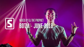 Best of June 2018 mix by DJ The Prophet