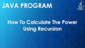 Java Program to Calculate The Power Using Recursion | Java Examples