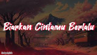 Biarkan Cintamu Berlalu (Lyrics|Lirik) - Nike Ardilla (Sound Original)