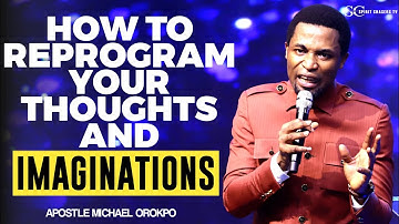 HOW TO GUARD YOUR IMAGINATION,HEART POSTURE AND MINDSET||APOSTLE MICHAEL OROKPO