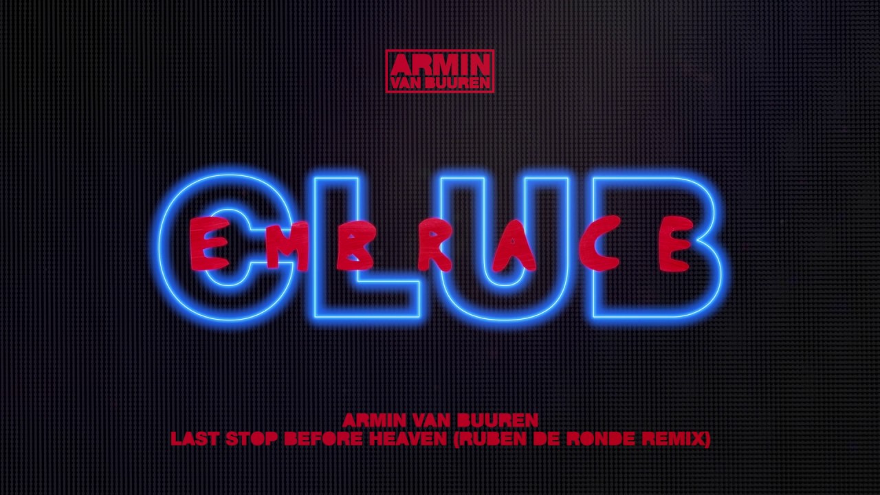 Armin van Buuren – Last Stop Before Heaven (Ruben De Ronde Extended Remix)