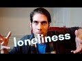 Fighting loneliness when you have no friends?