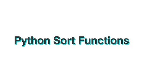 Python Sort Functions