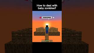 How To Del With Baby Zombie?