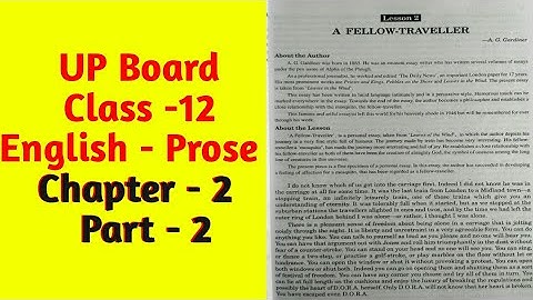 UP BOARD | CLASS 12| English - Prose | Chapter-2| Part -2| A Fellow - Traveller