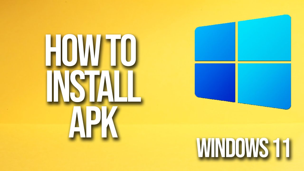 How To Install Apk Windows 11 Tutorial - YouTube