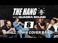 Small Town Cover Band w/ Clayton &amp; Johnny | The Hang with Quadra Sound #08