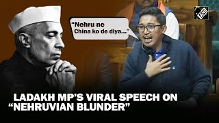 Ladakh MP slams Jawaharlal Nehru, highlights “Nehruvian blunders” during his regime on Kashmir