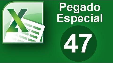 Tutorial Excel (Cap. 47) Pegado Especial