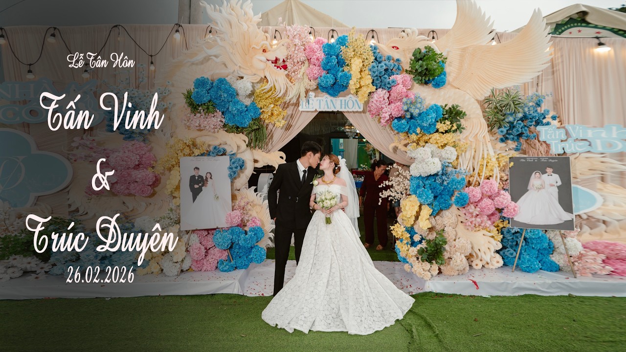 Lễ Tân Hôn ll [ Tấn Vinh & Trúc Duyên ] ll 26 02 2026