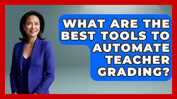 What Are The Best Tools To Automate Teacher Grading? - Teacher Tech Toolbox