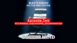 Mastermind: Doctor Who Edition (DoctorMind) - Series 1, Episode 2 (Full Episode)