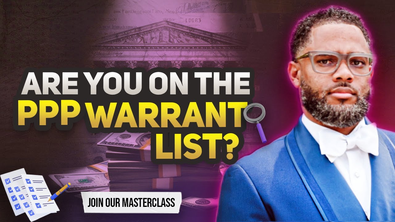 Are You on the PPP Warrant List? Here’s What You Need to Know