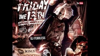 DJ FearLess - Friday The 13th DanceHall Mix