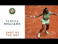 Shot of the Day #4 - Serena Williams | Roland-Garros 2021