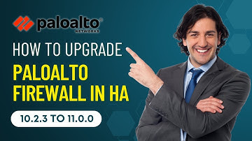 Lecture 10: How to Upgrade PaloAlto Firewalls in HA from Pan Os 10.2.3 to 11.0.0  | Part 3