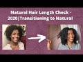 Natural Hair Length Check 2020| Transitioning to Natural