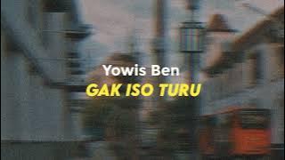 Yowis Ben : Gak Iso Turu (Slowed And Reverb)