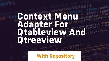Context menu adapter for qtableview and qtreeview