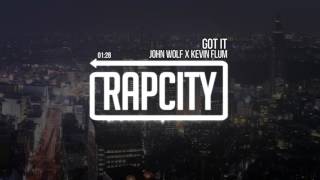 John Wolf x Kevin Flum - Got It