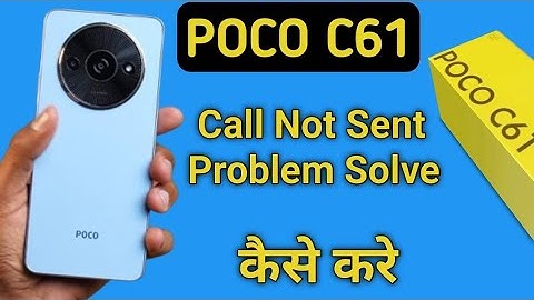 poco c61 call not sent problem kaise theek Karen, how to solve call not sent problem in poco c61