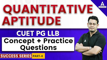Concept Through Questions Practice in Quantitative Aptitude for CUET PG LLB Exam #4