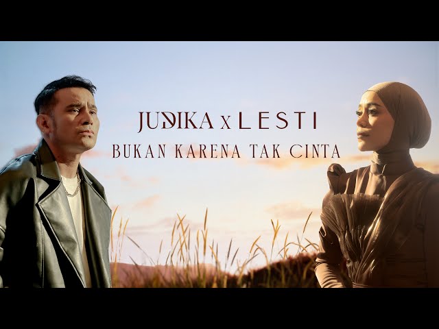 Judika x Lesti - Bukan Karena Tak Cinta (Official Music Video) class=