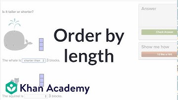 Order by length | Measurement and data | Early Math | Khan Academy