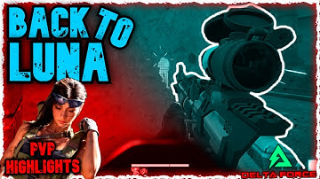 I PLAYED LUNA AGAIN in Delta Force Operations, PvP Highlights S4