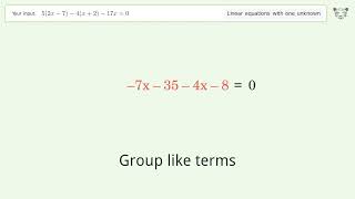 Solve 5(2x-7)-4(x+2)-17x=0: Linear Equation Video Solution | Tiger Algebra