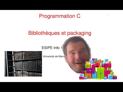 ESIPE info 1 : CM 10 Prog C Bibliothèques et packaging