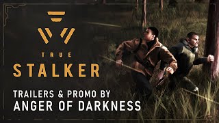 True Stalker - Trailers & Promo by Anger of Darkness (& OSWALD)