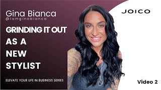 Elevate Your Life In Business Series: Grinding It Out As A New Stylist w/ Gina Bianca