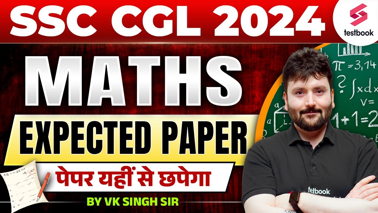 SSC CGL 2024 Maths Expected Paper | SSC CGL 2024 Maths Analysis By VK ...