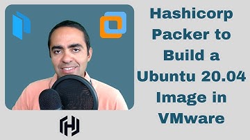 Hashicorp Packer to Build a Ubuntu 20.04 Image Template in VMware
