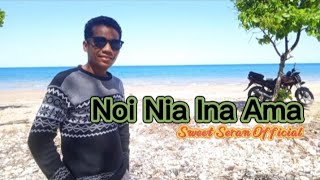 Lagu tetun timor terbaru 2022 || Noi Nia Ina Ama || Sweet Seran Official