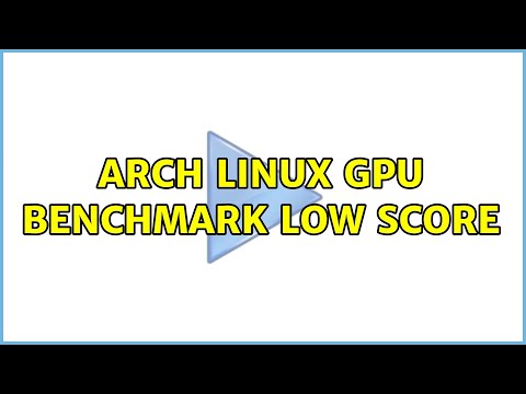Arch Linux GPU benchmark low score