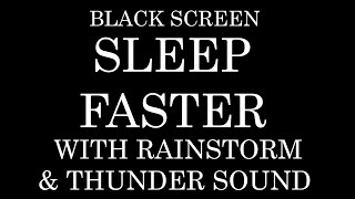 🔴 Sleep Faster With Soothing RainStorm and Thunder Sound - Your Solution for Sleep and Study
