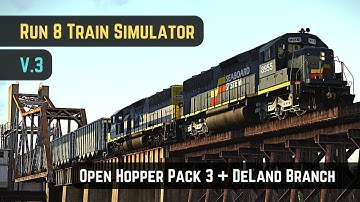 RUN 8: Train Simulator V3 - Open Hopper Pk.3 + DeLand Branch