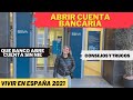 ABRIR CUENTA BANCARIA en ESPAÑA| VIVIR EN ESPAÑA 2021