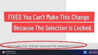 FIXED You Cant Make This Change Because The Selection is Locked in Microsoft Office Word