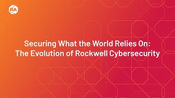Securing What the World Relies On: The Evolution of Rockwell Cybersecurity