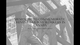 Eldon Garnet, "Chinese Railroad Workers Memorial" audio-guide by Julia El Tannir