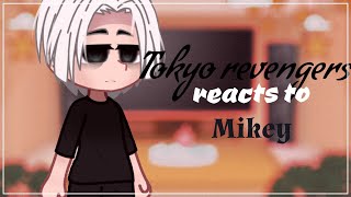 //Tokyo revengers reacts to mikey//[fr🇨🇵/eng🇬🇧]||tokyo revengers||