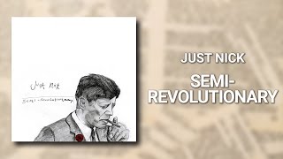 Video thumbnail of "Just Nick - Semi-revolutionary (FULL ALBUM)"