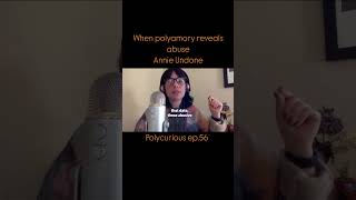 When polyamory reveals abvse (an excerpt from the @polycuriouspodcast)