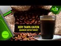 KOPI TANPA KAFEIN, AMANKAH UNTUK TUBUH